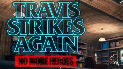 Travis Strikes Again: No More Heroes Complete Collection (0 Play) “Opening Intro”