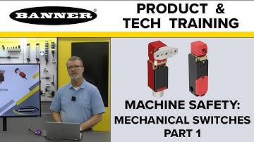 Machine Safety: Banner Mechanical Switches Part 1