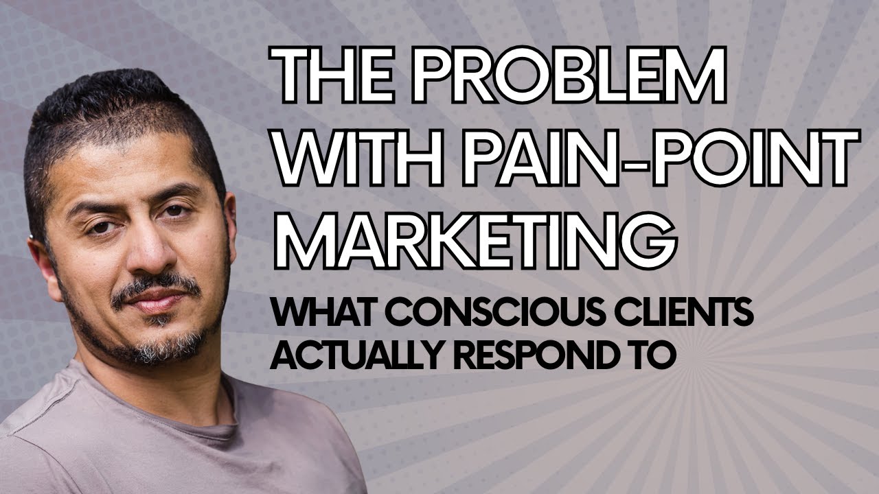 The Problem With Pain-Point Marketing