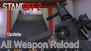 Standoff 2 : All Weapon Reload in [3 Miuntes]