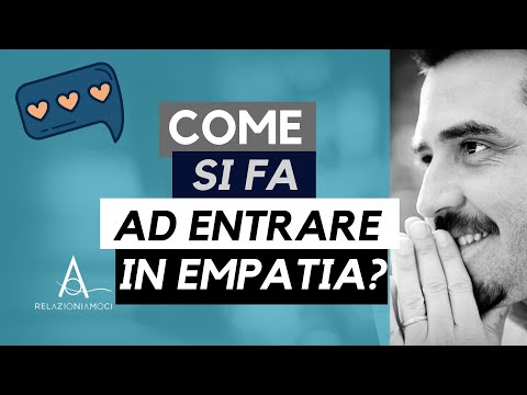 Video: A Proposito Di Simpatia. Come Entrare Correttamente In Empatia Con Una Persona Arrabbiata