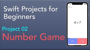 iOS Swift Number Game - Project 02 [ Swift Project for Beginners ]
