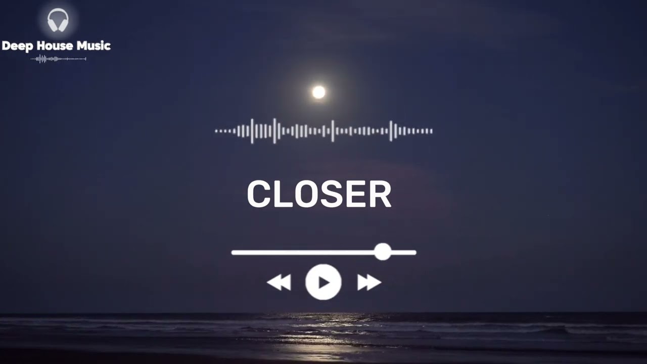 🔊 CLOSER - Deep House Music 🎧 adlı videoyu YouTube'da izle 🔊 CLOSER - Deep House Music 🎧 adlı videoyu YouTube'da izle