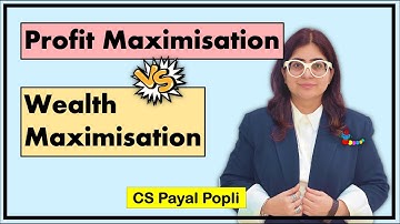 Profit Maximisation vs Wealth Maximisation | Profit & Wealth Maximisation | Financial Management