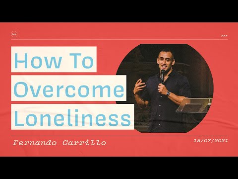 How To Overcome Loneliness | Fernando Carrillo – Conversations With Jesus Part 4 | HTB Live Stream