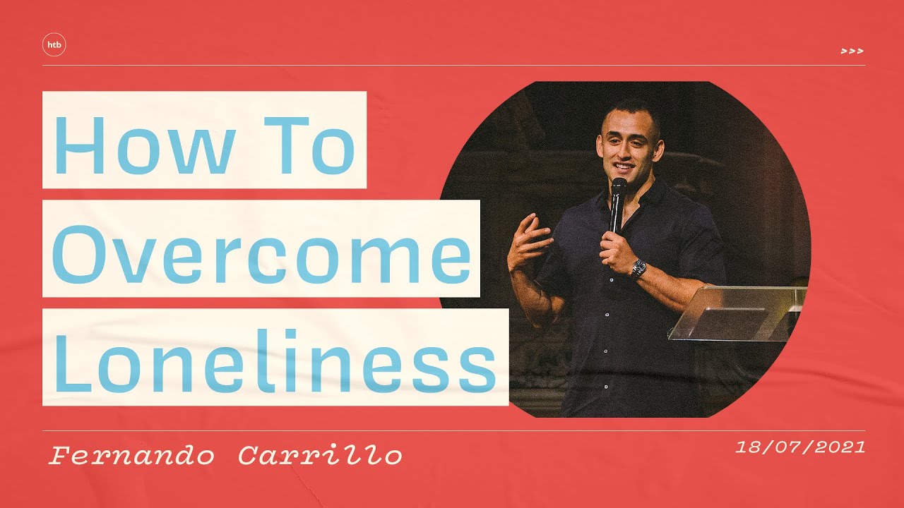 How To Overcome Loneliness | Fernando Carrillo – Conversations With Jesus Part 4 | HTB Live Stream