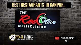 Best Restaurants In Kanpur - The Red Olive MultiCuisine