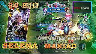 Selena Maniac 🔥🔥 | Decent Aim | Assuming Savage | 20 Kill | Maniac | Savage?? | Mobile Legend | Moba