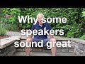 Why some speakers sound great