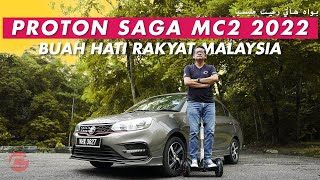 PROTON SAGA MC2 2022 - BUAH HATI RAKYAT MALAYSIA