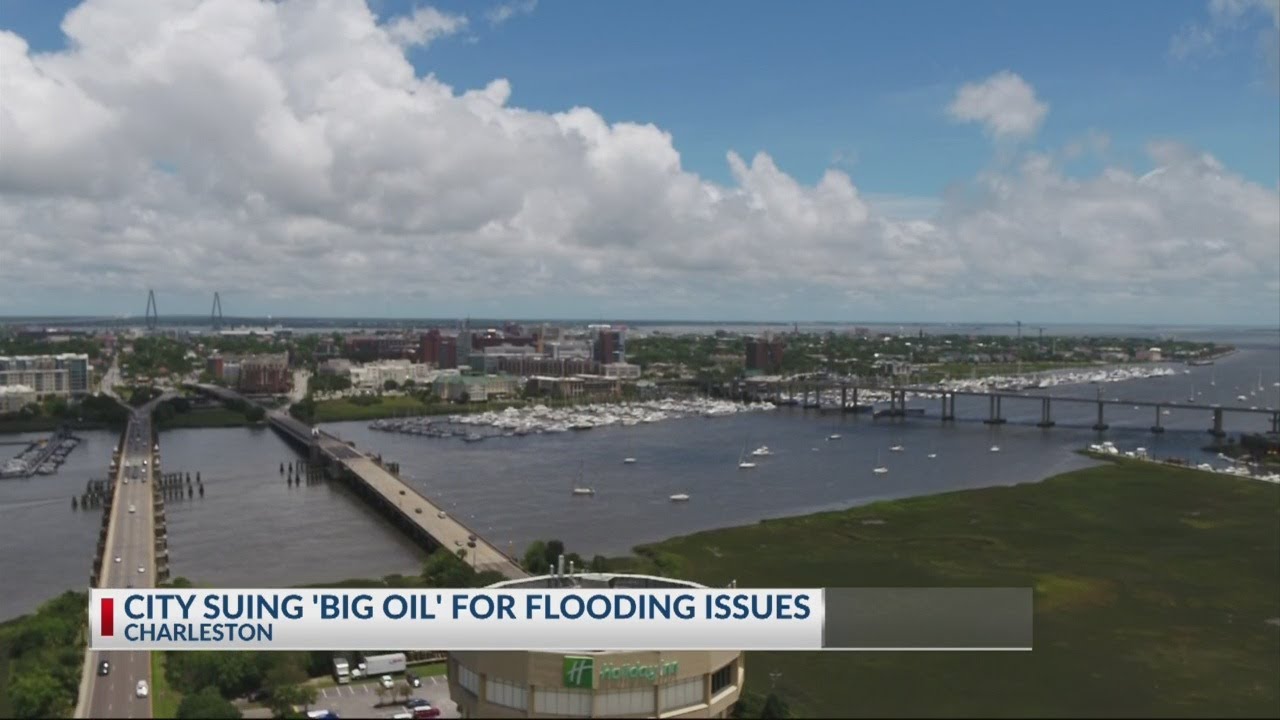 City of Charleston files lawsuit against 24 fossil fuel companies for "cost of surviving climate cha