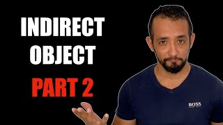 INDIRECT OBJECT PART 2 - SPANISH IN A NUTSHELL