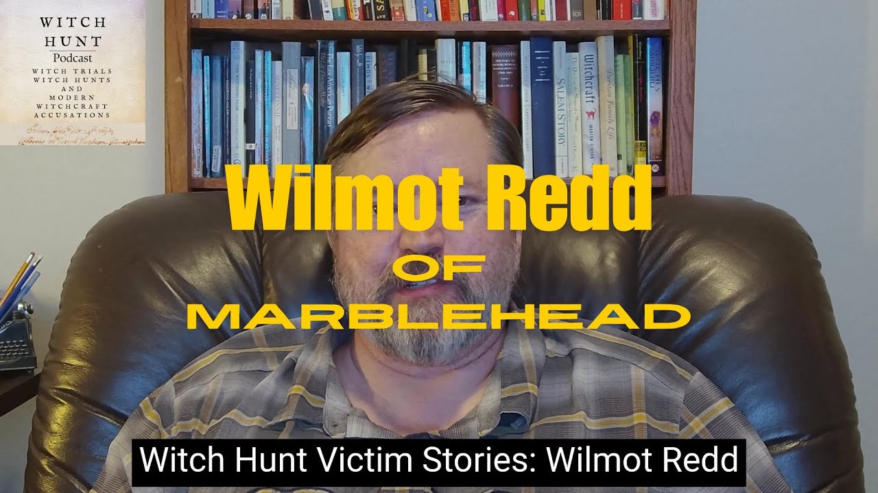 Witch Hunt Victim Stories: Wilmot Redd
