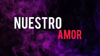 Nuestro Amor - Romeo santos & Alex Bueno