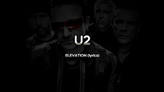 U2 - ELEVATION lyrics HD