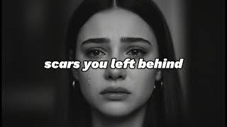 Scars You Left Behind