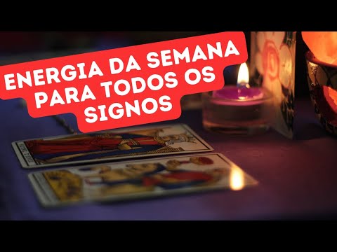 PREVISÃO de FUTURO do TAROT para todos os SIGNOS - Para essa SEMANA ...