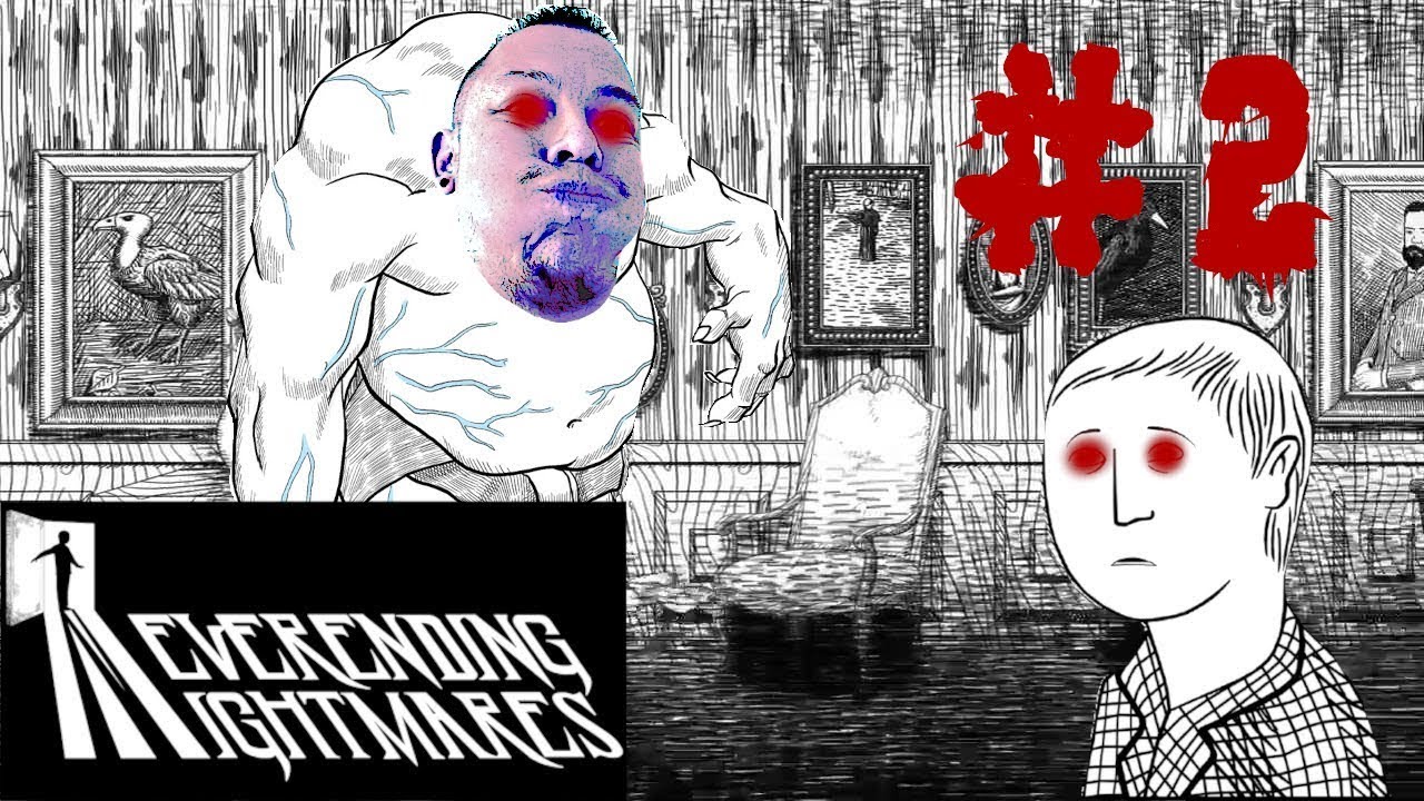 Big Veiny Babies! | Neverending Nightmares | Let's Play Part 2