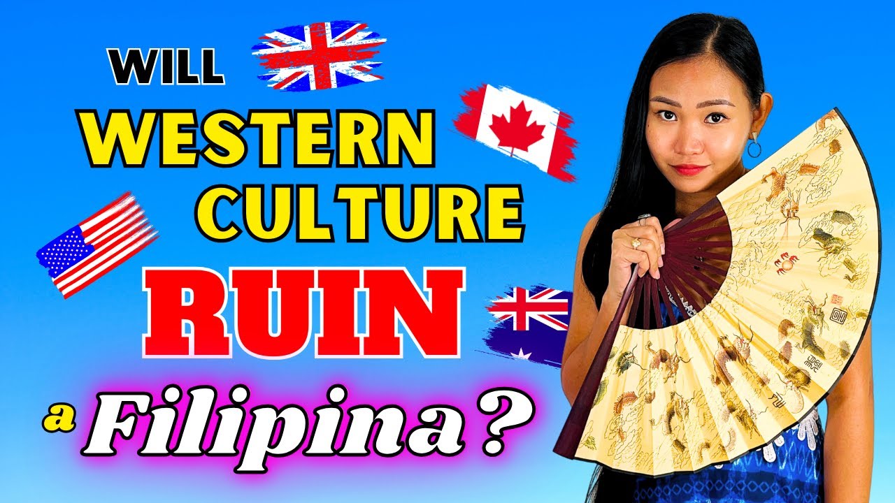 Will Western Culture RUIN A Filipina?