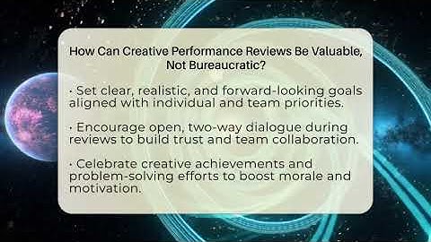How Can Creative Performance Reviews Be Valuable, Not Bureaucratic? - Directing Creative Success