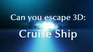 Can you escape 3D: Cruise Ship - Trailer screenshot 5