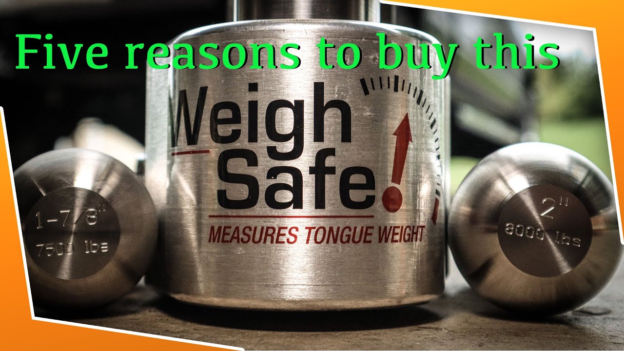 5 reasons to buy a Weigh Safe ball mount hitch