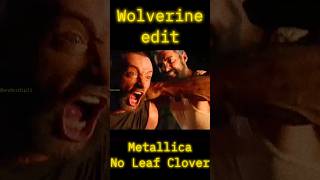 Wolverine Edit Metallica - No Leaf Clover Hugh Jackman Tribute