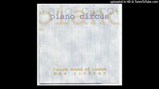 Piano Circus ‎– Future Sound Of London / Max Richter  -  03 Glass