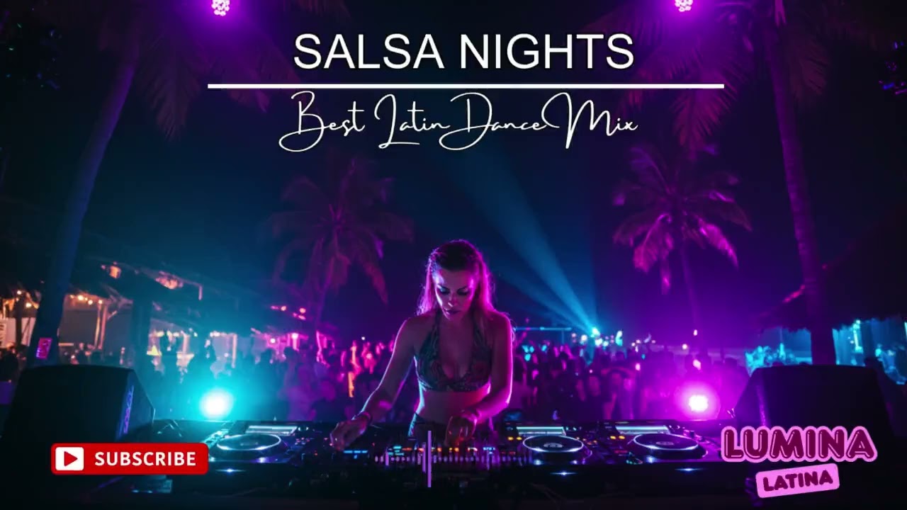 Salsa Nights 💃 Lumina Latina | Best Latin Dance Mix 2025