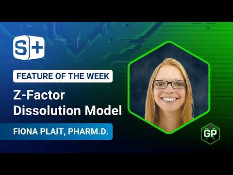 GastroPlus® Feature of the Week 14: Z-Factor Dissolution Model