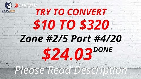 Zone#2/5 Part#4/20 $24.03 Done $10 to $320 free bot binary.com deriv profit consistent digit differ