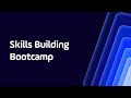 Skills BuildingBootcamp