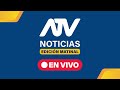 ATV NOTICIAS EDICION CENTRAL 05 OCTUBRE 2026