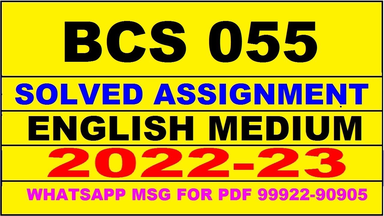 bcs 55 solved assignment 2022-23 in english | bcs 55 solved assignment 2022-23 | bcs 55 2023