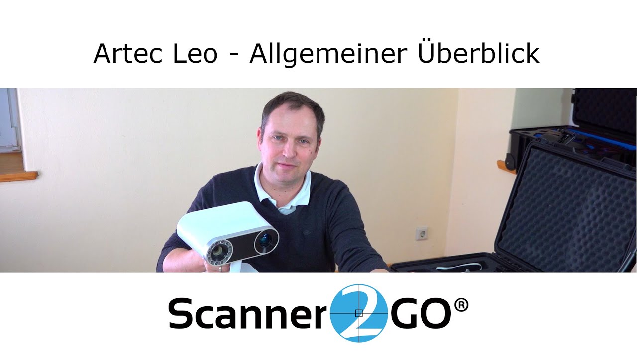 01 Entdecken und Testen Sie den Artec Leo - Scanner2GO