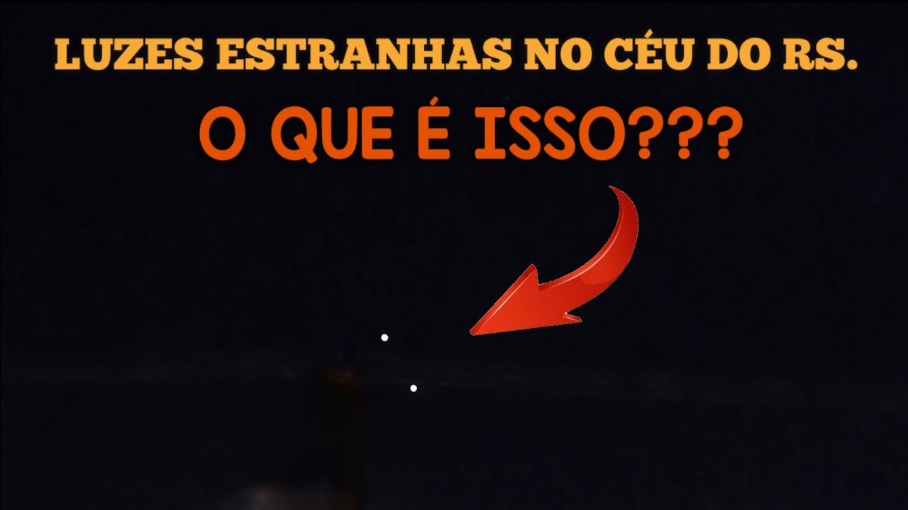 🔴LUZES MISTERIOSAS NO CÉU DO RIO GRANDE DO SUL AGORA...