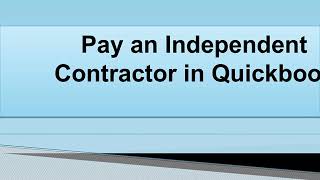 How to Pay and Track Independent Contractors in QuickBooks?
