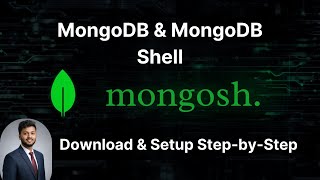 MongoDB and MongoDB Shell Download &amp; Setup in 5 Minutes