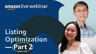Listing Optimization – Part 2 | Seller Education Webinars News