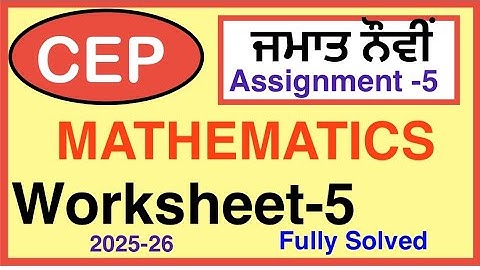 9TH CEP Assignment 5  MATHS I CEP WORKSHEET -5 I PSEB