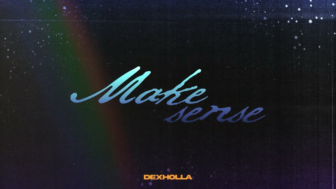 Dex Holla - ตรงนี้ (Make Sense) [Official Audio]