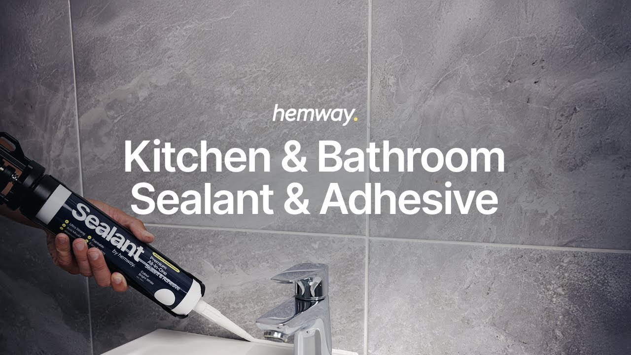Introducing Hemway Kitchen & Bathroom Sealant & Adhesive