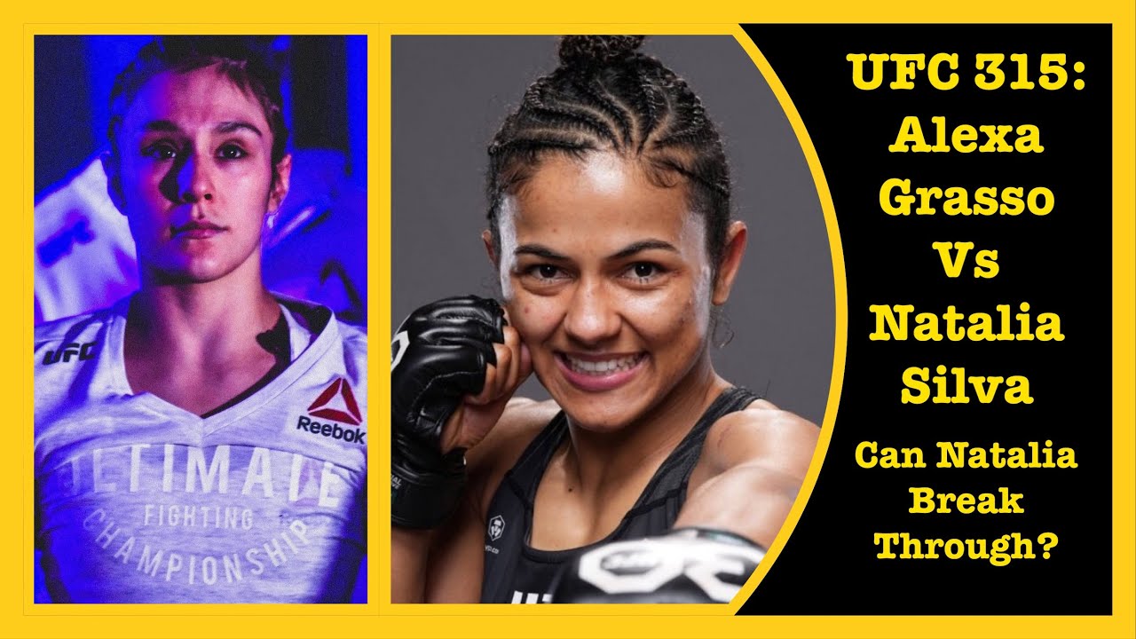 UFC 315 | Alexa Grasso Vs Natalia Silva | FULL Breakdown & Prediction 