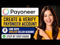 How To Create &amp; Verify Payoneer Individual Account + Link With Amazon Seller Central