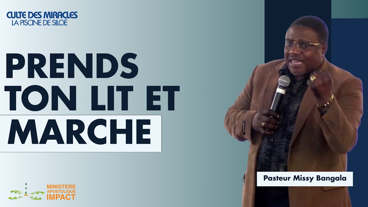 PDS - Prends ton lit et marche - Pasteur Missy Bangala