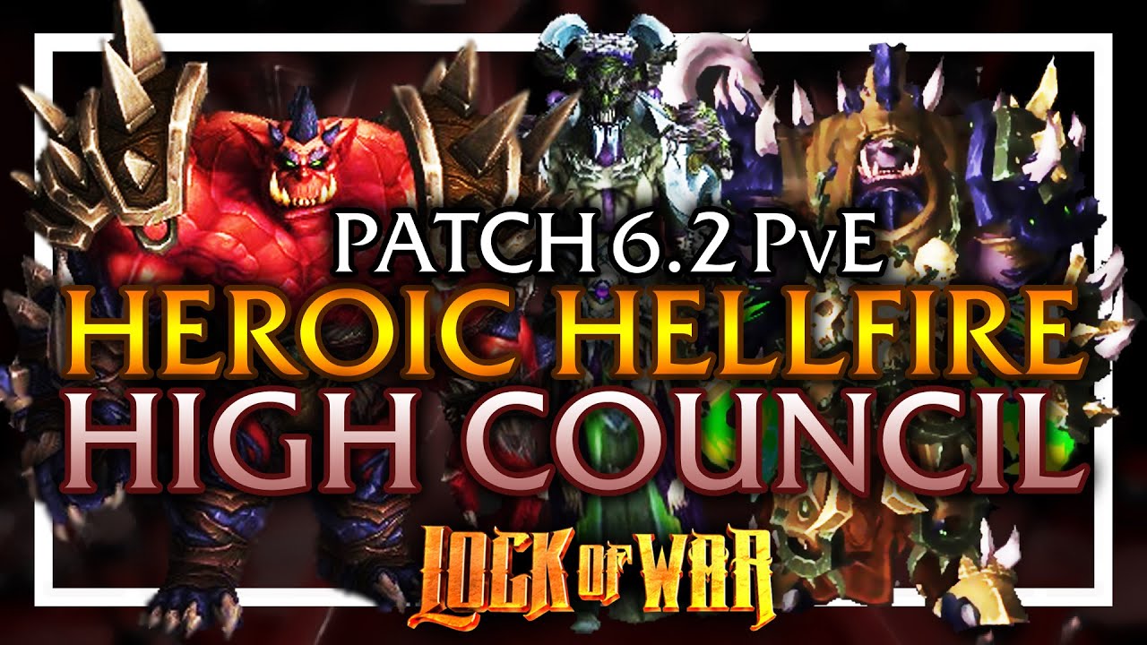 LockOfWar | Patch 6.2.2 PvE | Hellfire High Council, Hellfire Citadel Heroic