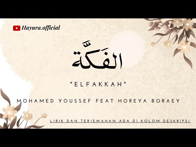 Elfakkah | Lirik dan terjemahan | Mohamed Youssef feat Horeya Boraey class=