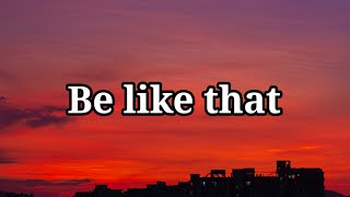 Kane Brown, Swae Lee, Khalid - Be Like That (Lyrics