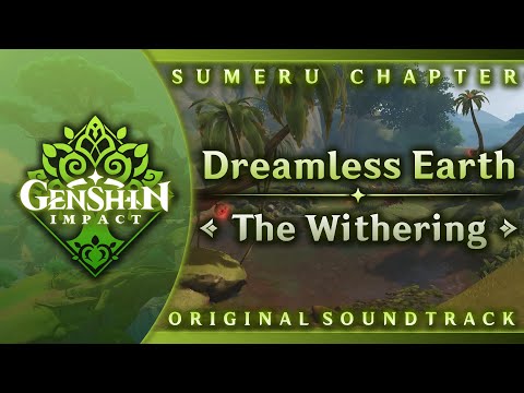 Dreamless Earth | Genshin Impact Original Soundtrack: Sumeru Chapter