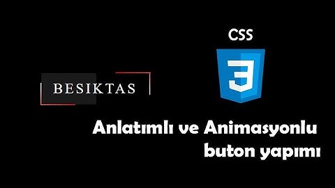Anlatımlı ve Animasyonlu Css buton yapımı